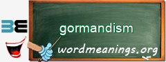 WordMeaning blackboard for gormandism